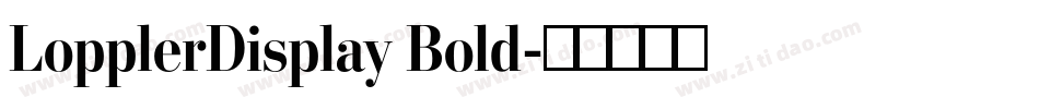 LopplerDisplay Bold字体转换